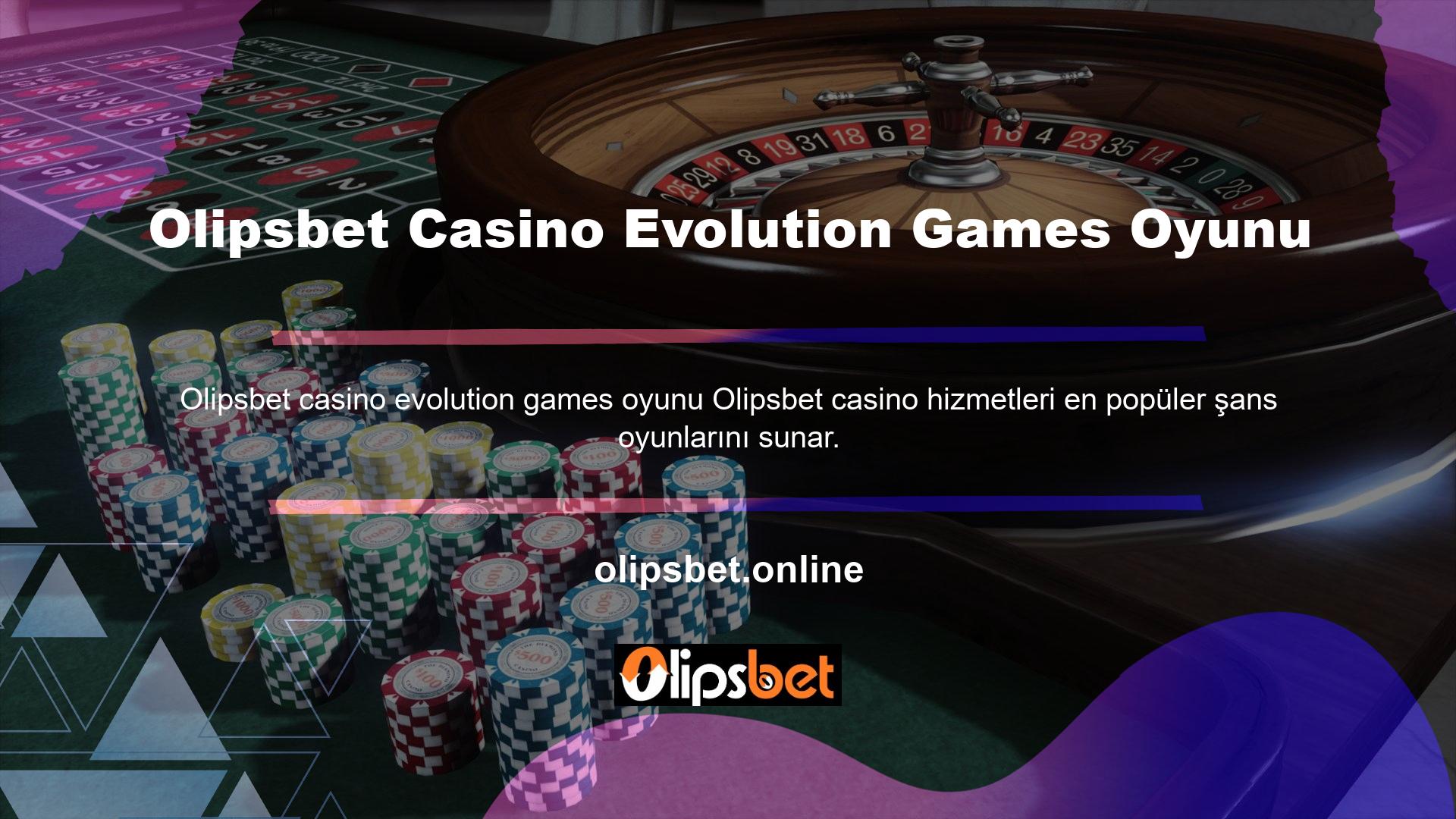 Olipsbet casino evolution games oyunu