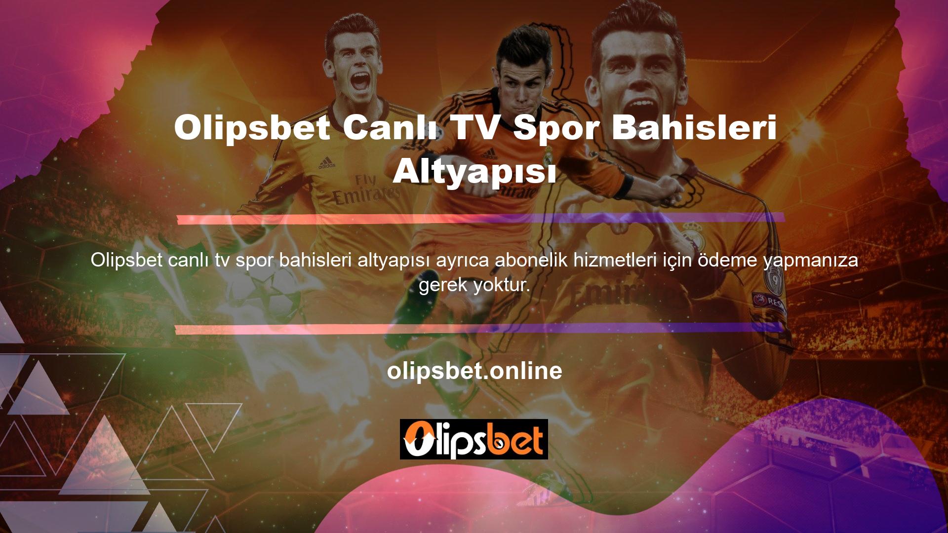 Olipsbet canlı TV spor bahisleri altyapısı ücretsiz bir hizmettir