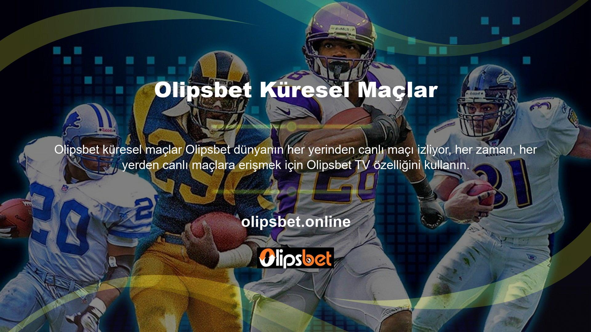 Olipsbet dünyanın her yerinden canlı maçı izliyor, her zaman, her yerden canlı maçlara erişmek için Olipsbet TV özelliğini kullanın